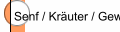 Senf / Kr&auml;uter / Gew&uuml;rze